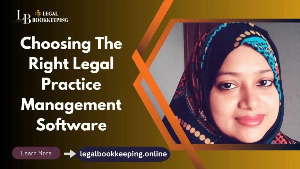 Choosing The Right Legal Practice Management Software