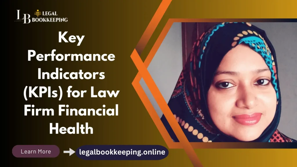 Key Performance Indicators (KPIs) for Law Firm Financial Health
