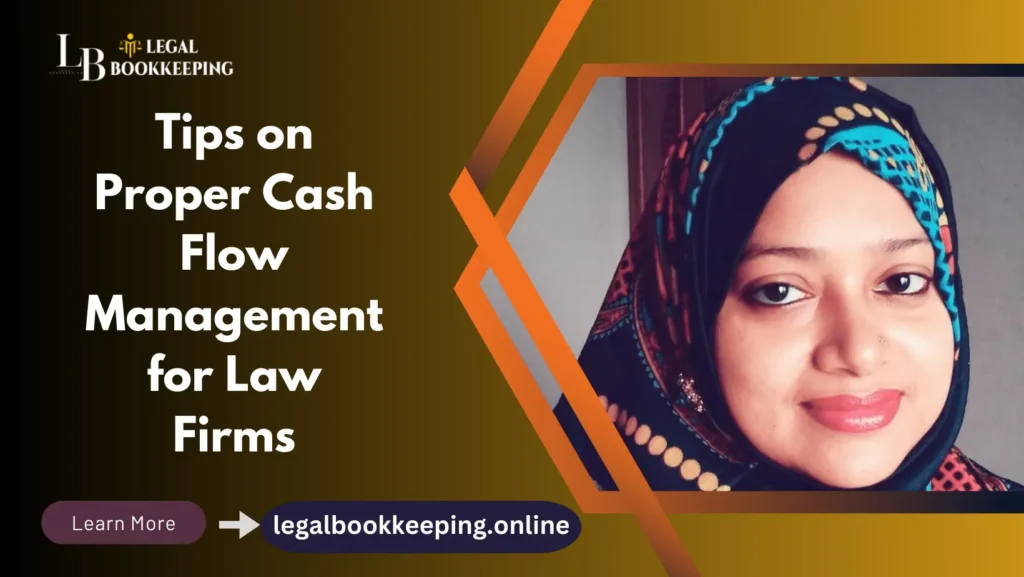 Tips on Proper Cash Flow Management for Law Firms