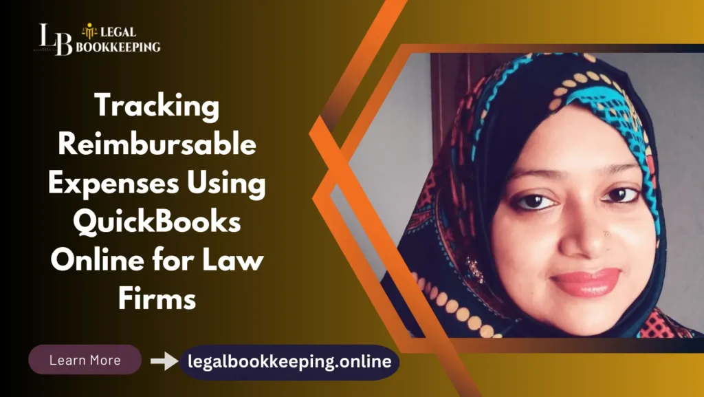 Tracking Reimbursable Expenses Using QuickBooks Online for Law Firms